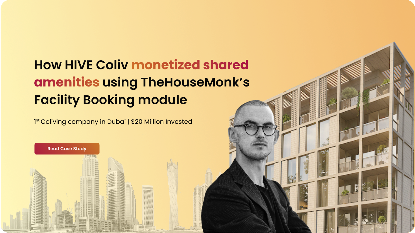 Case Study on how HiveColiv, a coliving operator monetized their shared amenities through TheHouseMonk, our Real Estate Management Software for the Residential Real Estate Industry